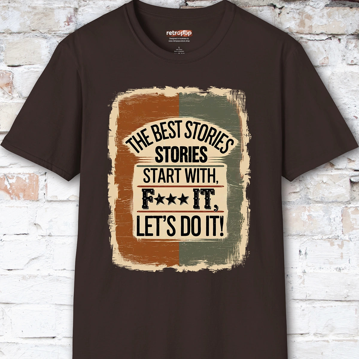 The Best Stories Start With "F*** it" Unisex T shirt