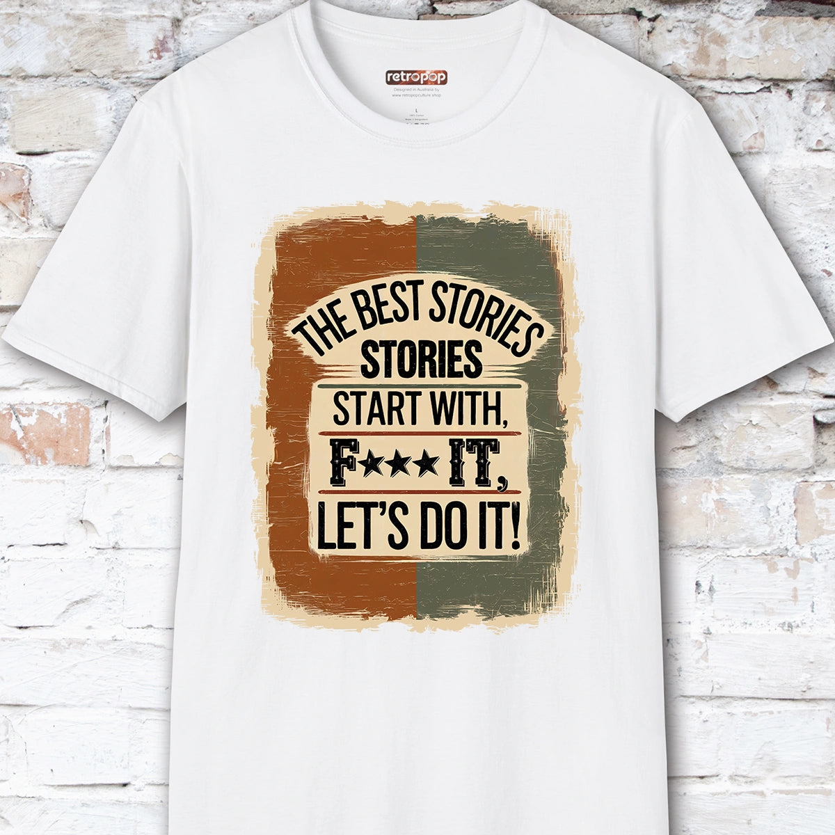 The Best Stories Start With "F*** it" Unisex T shirt