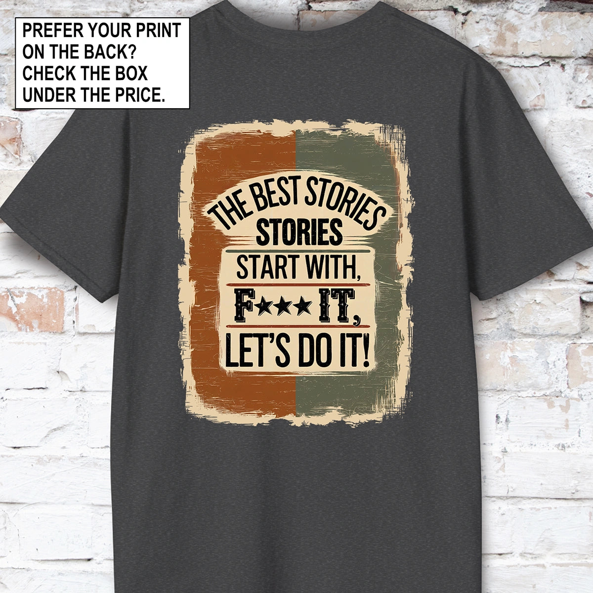 The Best Stories Start With "F*** it" Unisex T shirt