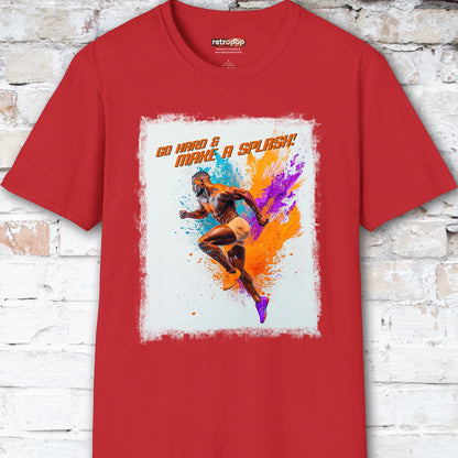 Go Hard & Make a Splash #1 Unisex T shirt