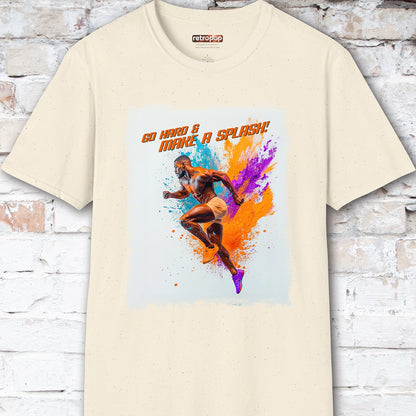 Go Hard & Make a Splash #1 Unisex T shirt