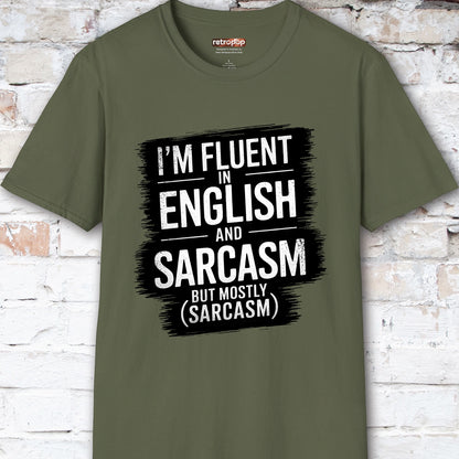 I'm Fluent in English & Sarcasm #2 Unisex T shirt