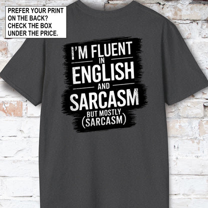 I'm Fluent in English & Sarcasm #2 Unisex T shirt