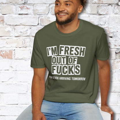 Fresh out of Fucks #1 Unisex T shirt