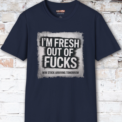 Fresh out of Fucks #2 Unisex T shirt