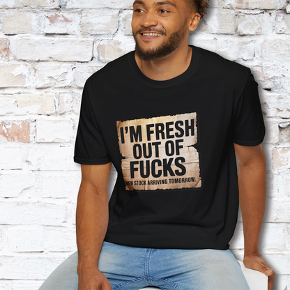 Fresh out of Fucks #3 Unisex T shirt