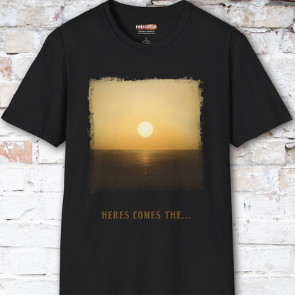 Here Comes the Sun Unisex T shirt