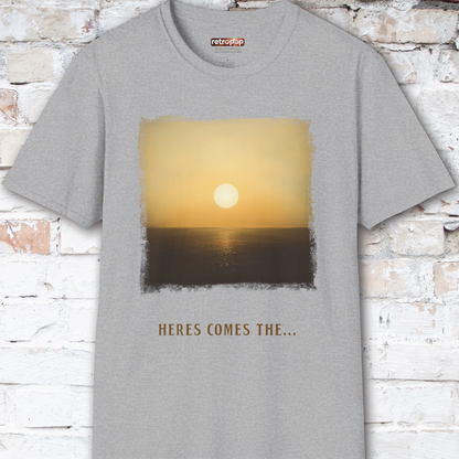 Here Comes the Sun Unisex T shirt