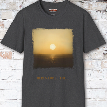 Here Comes the Sun Unisex T shirt