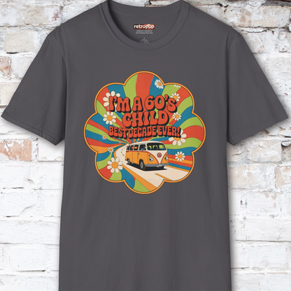 I'm a 60's child #1 Unisex T shirt