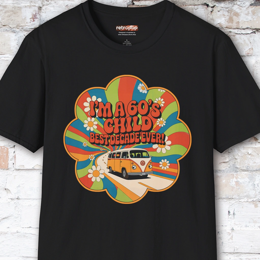I'm a 60's child #1 Unisex T shirt