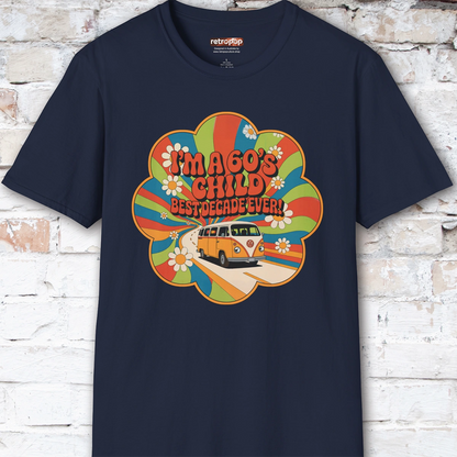 I'm a 60's child #1 Unisex T shirt
