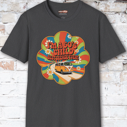 I'm a 60's child #1 Unisex T shirt
