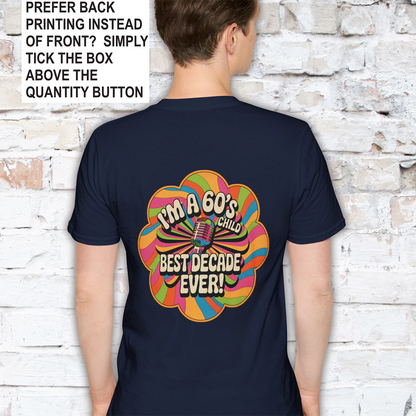 I'm a 60's child #2 Unisex T shirt