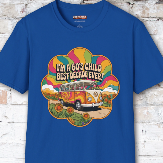 I'm a 60's child #3 Unisex T shirt