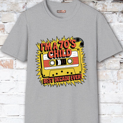 I'm a 70's Child Unisex T-Shirt