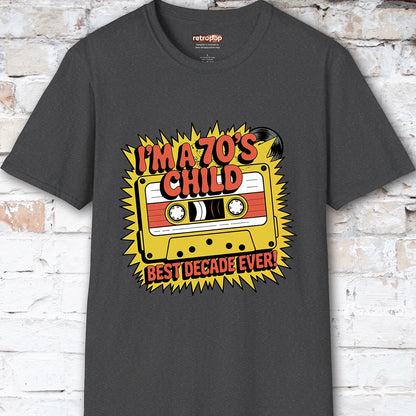 I'm a 70's Child Unisex T-Shirt