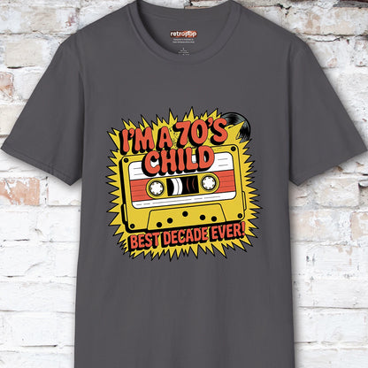 I'm a 70's Child Unisex T-Shirt