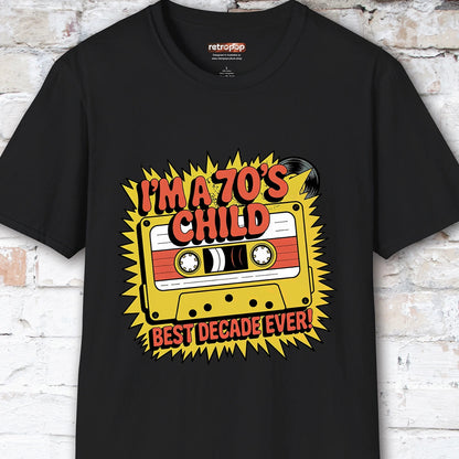 I'm a 70's Child Unisex T-Shirt