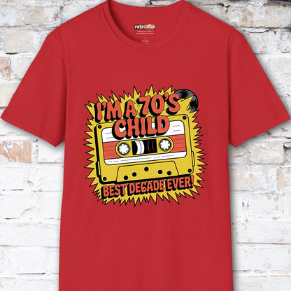 I'm a 70's Child Unisex T-Shirt