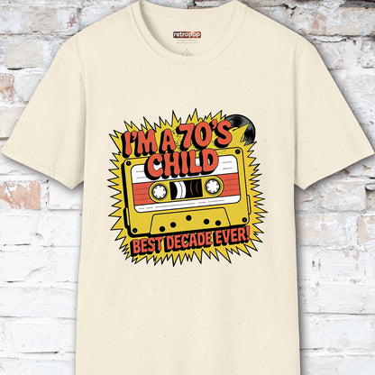 I'm a 70's Child Unisex T-Shirt