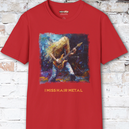 I Miss Hair Metal Unisex T shirt