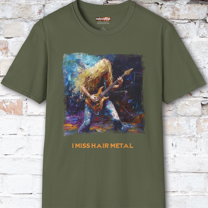 I Miss Hair Metal Unisex T shirt