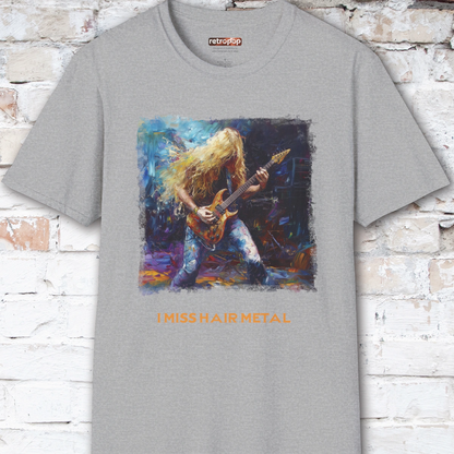 I Miss Hair Metal Unisex T shirt