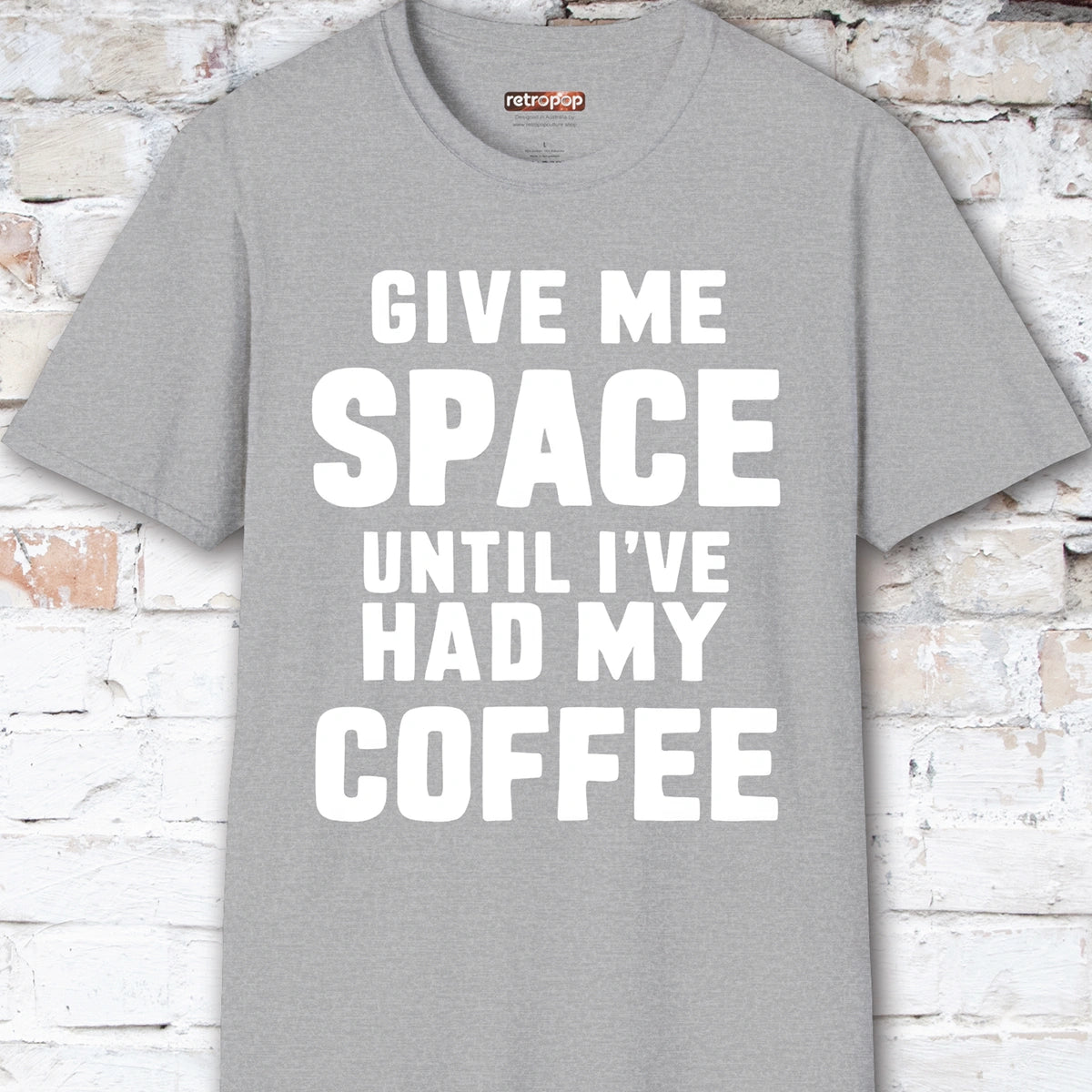 Give me space till I've had my coffee #5 Unisex T shirt