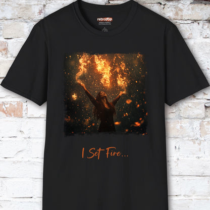 I Set Fire to the Rain Unisex T shirt