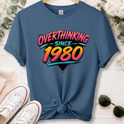 Overthinking since 1980, unisex T shirt