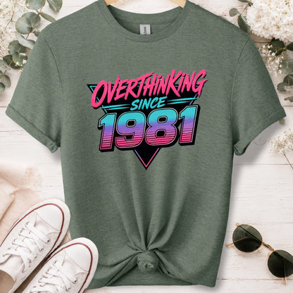 Overthinking since 1981, unisex T shirt