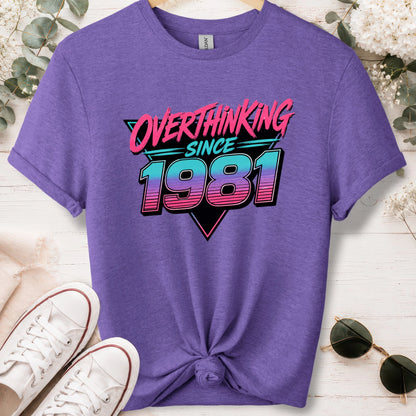 Overthinking since 1981, unisex T shirt