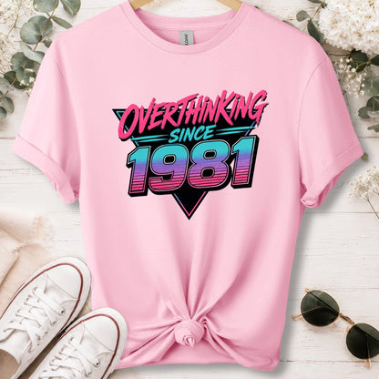 Overthinking since 1981, unisex T shirt