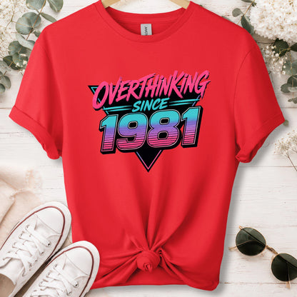 Overthinking since 1981, unisex T shirt