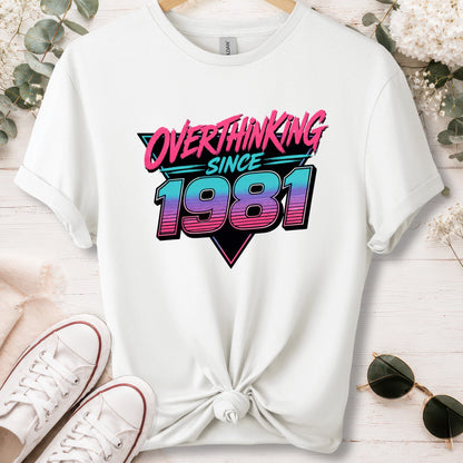 Overthinking since 1981, unisex T shirt