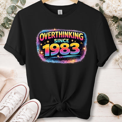 Overthinking since 1983, unisex T shirt