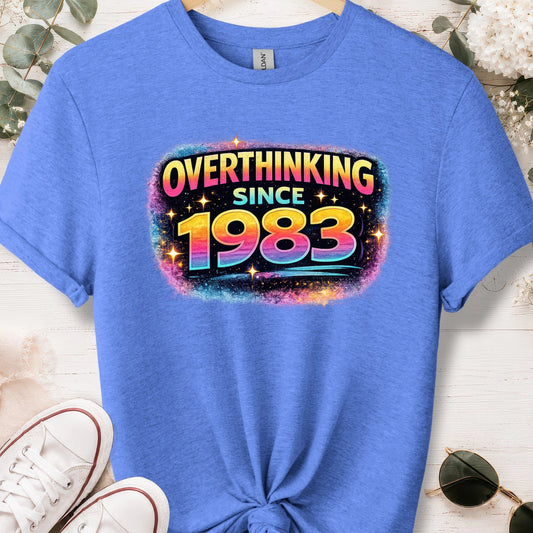 Overthinking since 1983, unisex T shirt