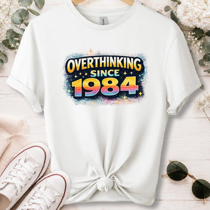 Overthinking since 1984, unisex T shirt