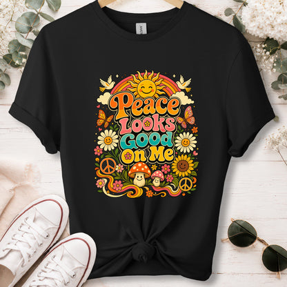 Peace looks good on me unisex T shirt