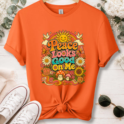 Peace looks good on me unisex T shirt