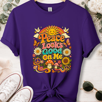 Peace looks good on me unisex T shirt