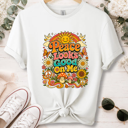 Peace looks good on me unisex T shirt