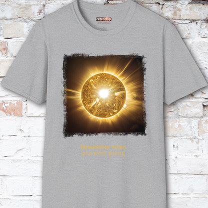 Remember when you were young, Unisex T shirt