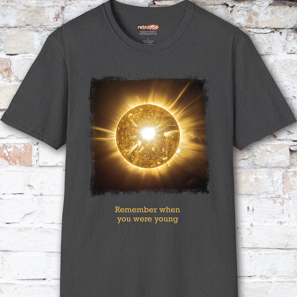 Remember when you were young, Unisex T shirt