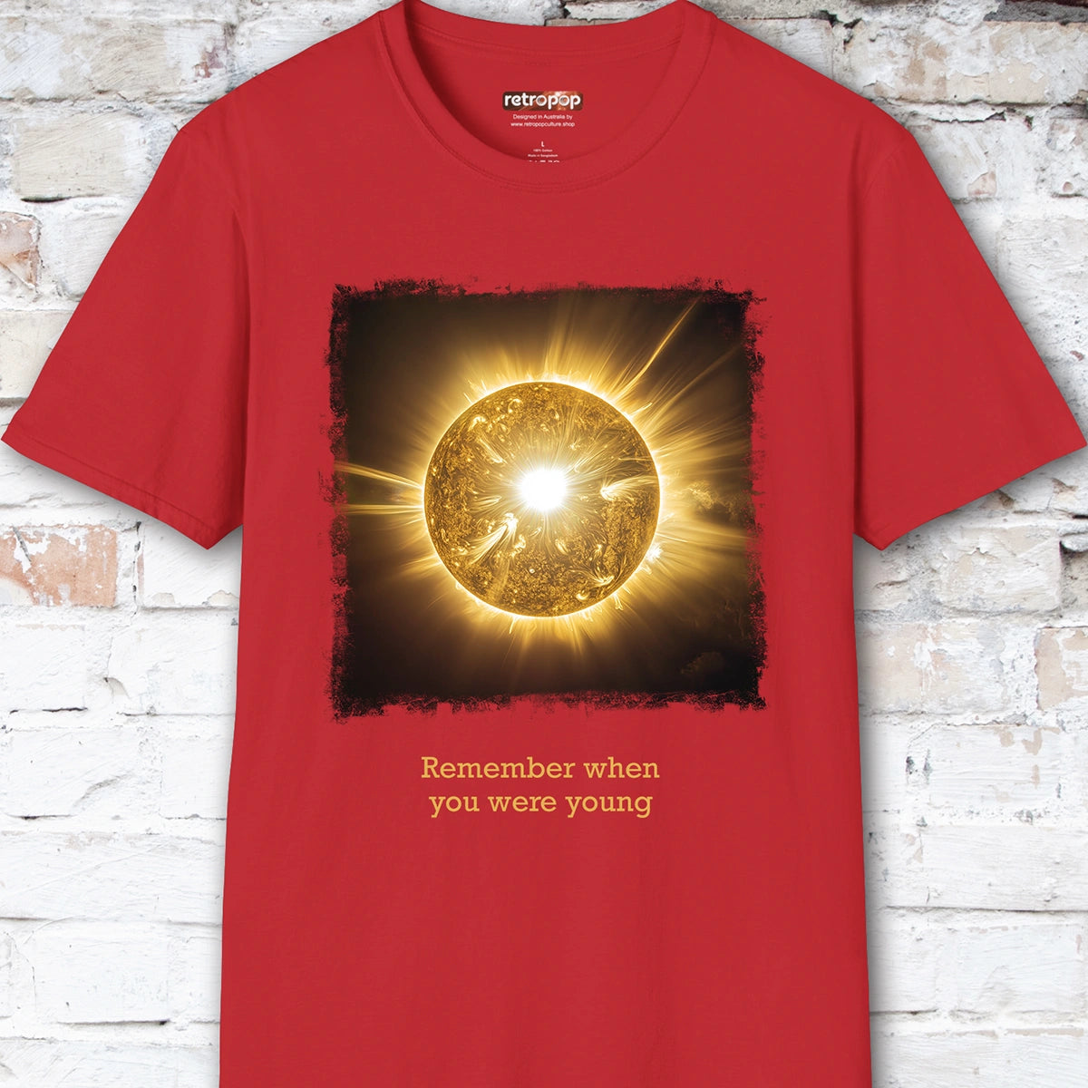 Remember when you were young, Unisex T shirt
