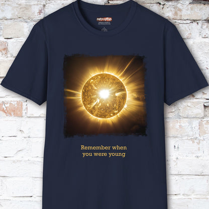 Remember when you were young, Unisex T shirt