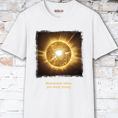 Remember when you were young, Unisex T shirt