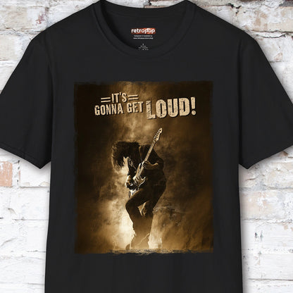 It's Gonna Get Loud #2 Unisex T-Shirt