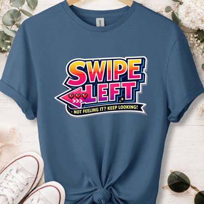 Swipe left #1 unisex T shirt